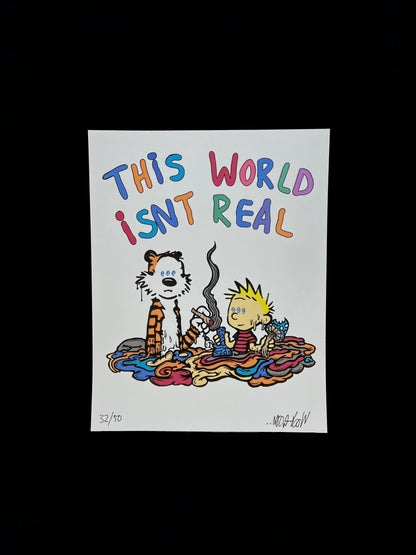 “This World Isn’t Real” print by Lot Comedy